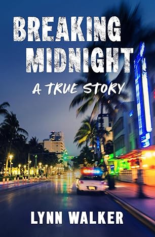 breaking midnight a true story 1st edition lynn walker 1737895544, 978-1737895541