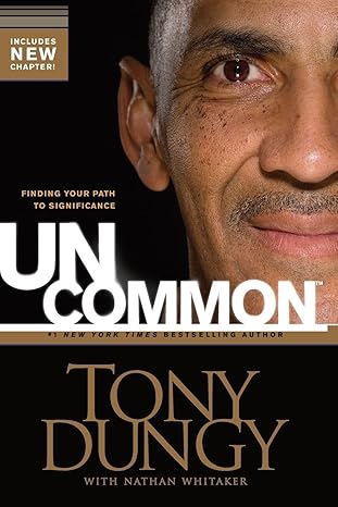 uncommon finding your path to significance enlarged edition tony dungy ,nathan whitaker 1414326823,