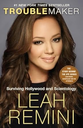 troublemaker surviving hollywood and scientology 1st edition leah remini ,rebecca paley 1101886986,