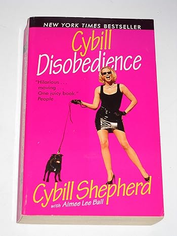 cybill disobedience 1st paperback edition cybill shepherd ,aimee lee ball 0061030147, 978-0061030147