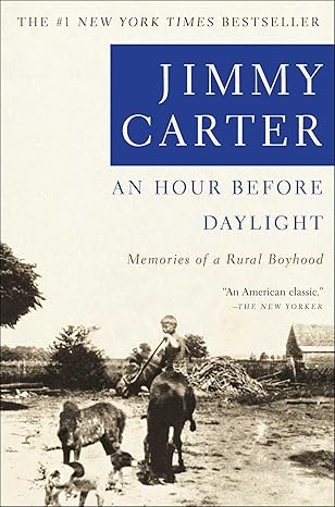 an hour before daylight memories of a rural boyhood 1st edition jimmy carter 0743211995, 978-0743211994