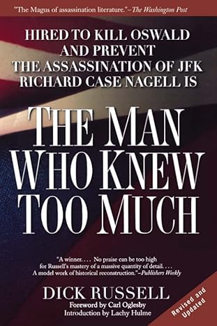 the man who knew too much hired to kill oswald and prevent the assassination of jfk 2nd edition dick russell