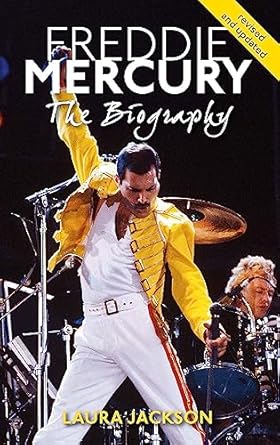 freddie mercury the biography revised, updated edition laura jackson 0749956089, 978-0749956080