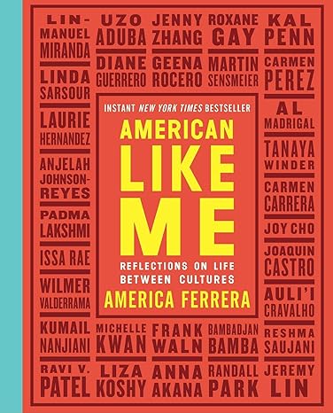 american like me reflections on life between cultures 1st edition america ferrera 1501180924, 978-1501180927