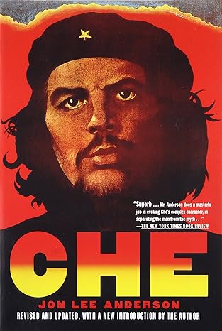 che guevara a revolutionary life revised edition jon lee anderson 080214411x, 978-0802144119