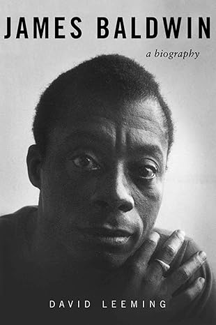 james baldwin a biography 1st edition david leeming 1628724382, 978-1628724387