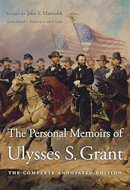 the personal memoirs of ulysses s grant the complete annotated edition 1st edition ulysses s grant ,david s