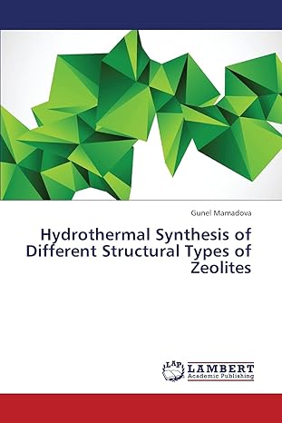 hydrothermal synthesis of different structural types of zeolites 1st edition gunel mamadova 3659365726,