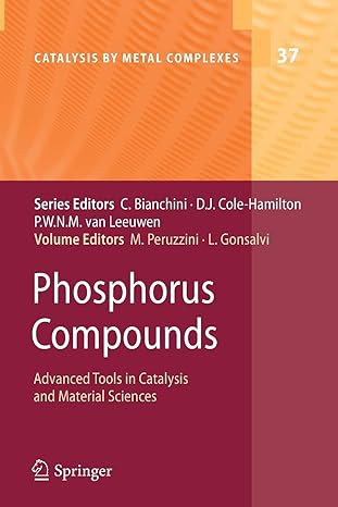 phosphorus compounds advanced tools in catalysis and material sciences 2011th edition maurizio peruzzini