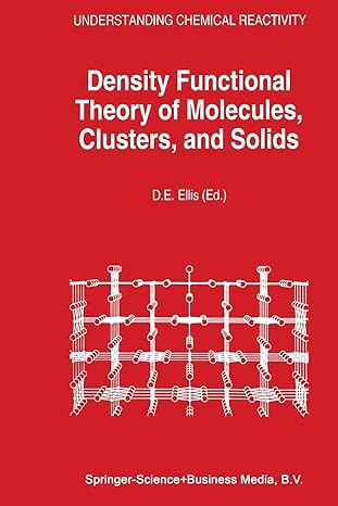 density functional theory of molecules clusters and solids 1995th edition d e ellis 9401042187, 978-9401042185