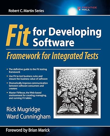 fit for developing software framework for integrated tests 1st edition rick mugridge ,ward cunningham