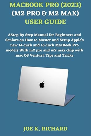 macbook pro user guide a step by step manual for beginners and seniors on how to master and setup apple s new