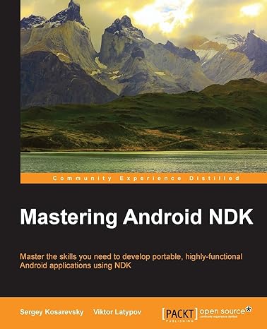 mastering android ndk master the skills you need to develop portable highly functional android applications