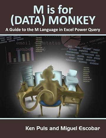 m is for monkey a guide to the m language in excel power query 1st edition ken puls ,miguel escobar