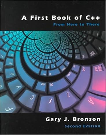 a first book of c++ from here to there 2nd edition gary j. bronson 0534368018, 978-0534368012