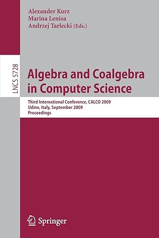 algebra and coalgebra in computer science third international conference calco 2009 udine italy september 7