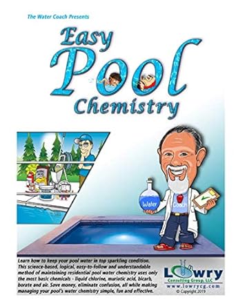 easy pool chemistry 1st edition robert w lowry 1092188150, 978-1092188159