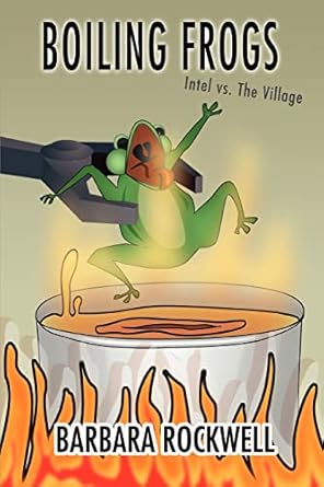 boiling frogs intel vs the village 1st edition barbara rockwell 0595375286, 978-0595375288