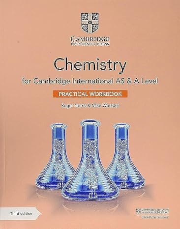 cambridge international as and a level chemistry practical workbook 3rd edition roger norris, mike wooster