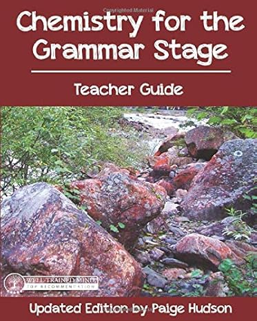 chemistry for the grammar stage teacher guide 1st edition paige hudson 1935614487, 978-1935614487