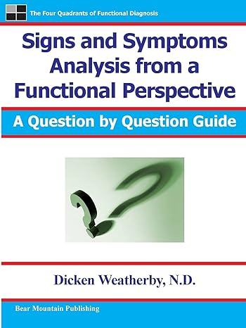 signs and symptoms analysis from a functional perspective 2nd edition dr. dicken weatherby 0976136724,