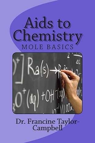 aids to chemistry mole basics 1st edition francine s. taylor campbell 1492899240, 978-1492899242