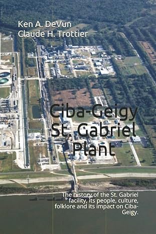 ciba geigy st gabriel plant the history of the st gabriel facility its people culture folklore and its impact