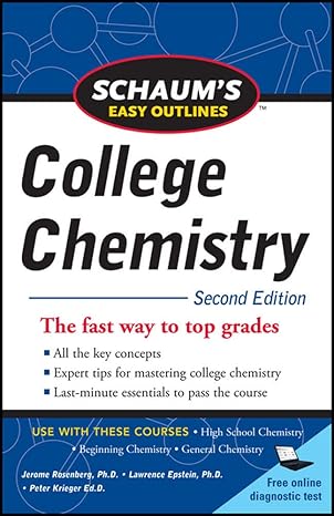 schaum s easy outlines of college chemistry 2nd edition jerome rosenberg ,lawrence epstein ,peter krieger