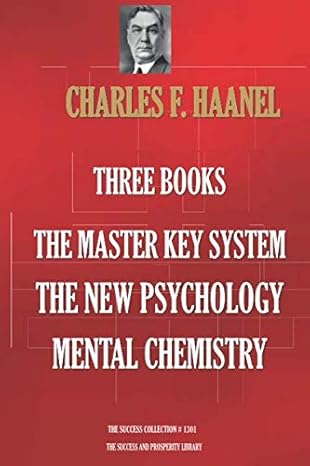 three books the master key system the new psychology mental chemistry 1st edition charles f. haanel