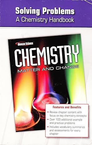 chemistry matter and change solving problems a chemistry handbook tch edition mcgraw hill education