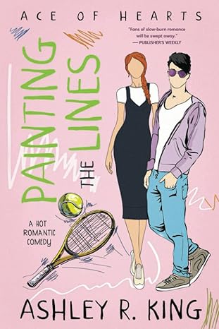 painting the lines a hot romantic comedy standard edition ashley r. king 1648980031, 978-1648980039