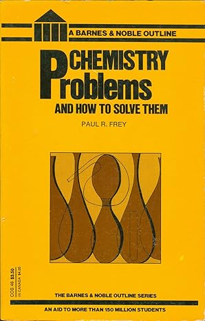 chemistry problems and how to solve them 7th edition paul r. frey b000h5gh78