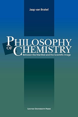 philosophy of chemistry between the manifest and the scientific image 1st edition jaap van brakel 9058670635,