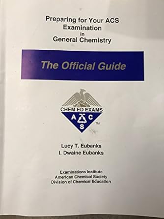 preparing for your acs examination in organic chemistry the official guide 1st edition i. dwaine eubanks,