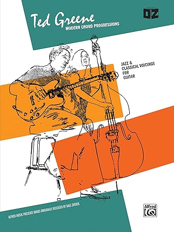 modern chord progressions jazz and classical voicings for guitar 1st edition ted greene 0898986982,