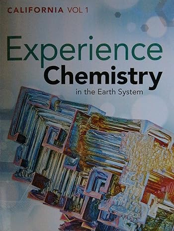 experience chemistry in the earth system california volume 1 1st edition christopher moore 1418306800,