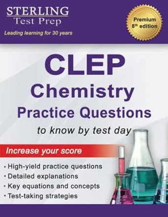 sterling test prep clep chemistry practice questions high yield clep chemistry questions 1st edition sterling