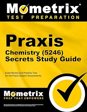 praxis chemistry secrets study guide exam review and practice test for the praxis subject assessments 1st