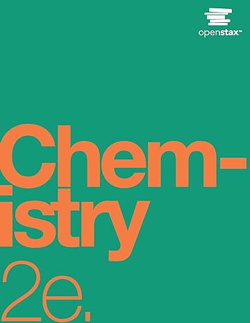 chemistry 2e by openstax 2 volumes 2nd edition openstax 1593995784, 978-1593995782