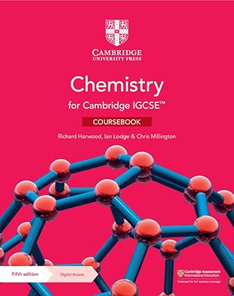 cambridge igcse chemistry coursebook with digital access 5th edition richard harwood, ian lodge, chris