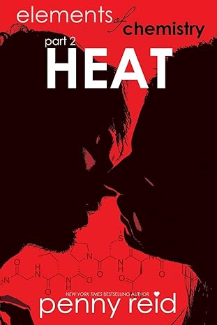 heat elements of chemistry unabridged edition penny reid 1942874049, 978-1942874041