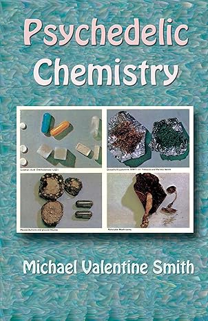 psychedelic chemistry 3rd edition michael valentine smith 1579511902, 978-1579511906