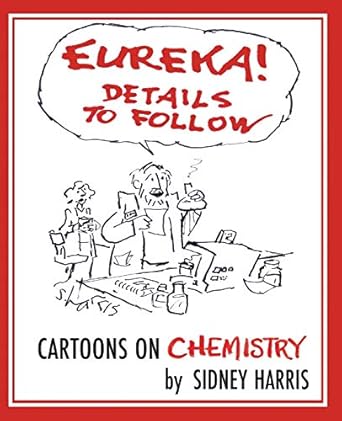 eureka details to follow cartoons on chemistry 1st edition sidney harris ,martha a bradshaw ,charles m wynn