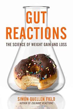 gut reactions the science of weight gain and loss 1st edition simon quellen field 1641600004, 978-1641600002