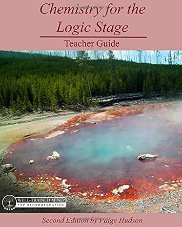 chemistry for the logic stage teacher guide  by paige hudson 1st edition paige hudson 1953490034,