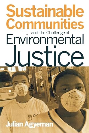 sustainable communities and the challenge of environmental justice 1st edition julian agyeman 0814707114,