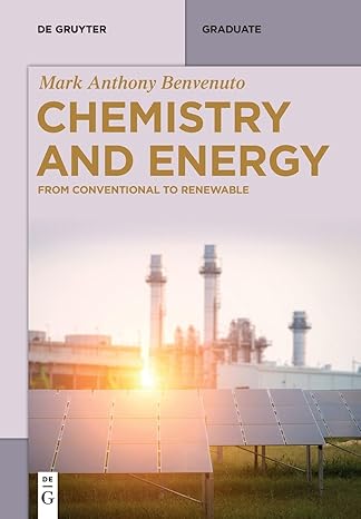 chemistry and energy from conventional to renewable 1st edition mark anthony benvenuto 3110662264,