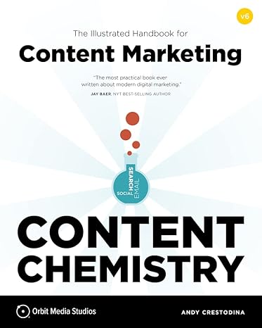 content chemistry the illustrated handbook for content marketing 6th edition andy crestodina 1732046581,