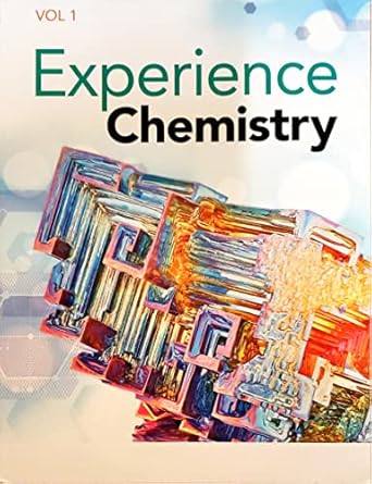 experience chemistry volume 1 c 2021 9781418327187 1418327182 1st edition ph.d christopher moore ,michael