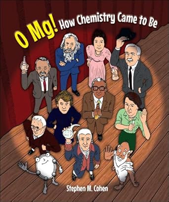 o mg how chemistry came to be 1st edition stephen m cohen 9811262233, 978-9811262234